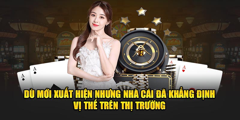 Dù mới xuất hiện nhưng nhà cái đã khẳng định vị thế trên thị trường