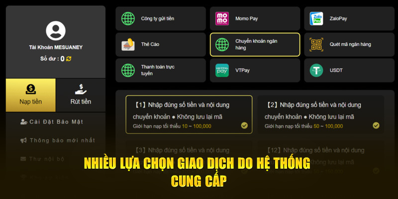 Nhiều lựa chọn giao dịch do hệ thống cung cấp