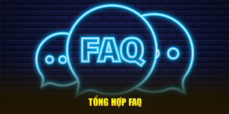 Tổng hợp FAQ